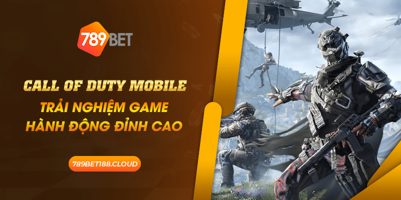 Call of Duty Mobile: Trải nghiệm game hành động đỉnh cao 1 26 Call of Duty Mobile Trai nghiem game hanh dong dinh cao