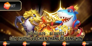 Nổ hũ b29 – bí quyết săn thưởng và chiến thắng dễ dàng hơn 10 Nổ hũ b29 – bí quyết săn thưởng và chiến thắng dễ dàng hơn