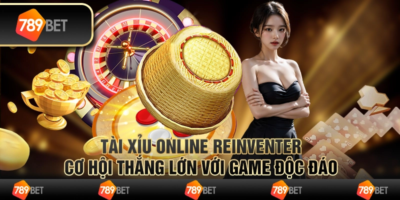 Tài xỉu online reinventer – cơ hội thắng lớn với game độc đáo 1 Tài xỉu online reinventer – cơ hội thắng lớn với game độc đáo