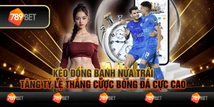 Kèo đồng banh nửa trái - Tăng tỷ lệ thắng cược bóng đá cực cao 1 Kèo đồng banh nửa trái - Tăng tỷ lệ thắng cược bóng đá cực cao