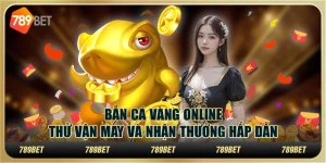 Bắn cá vàng online: Thử vận may và nhận thưởng hấp dẫn 8 Bắn cá vàng online: Thử vận may và nhận thưởng hấp dẫn