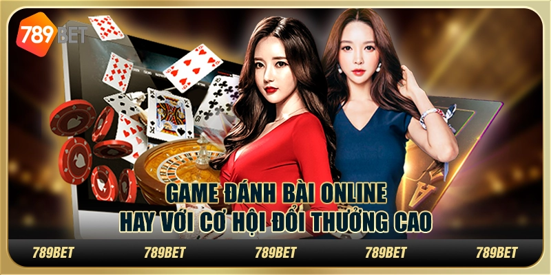 Game đánh bài online hay với cơ hội đổi thưởng cao 1 Game đánh bài online hay với cơ hội đổi thưởng cao
