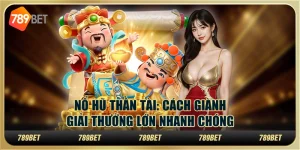 Nổ hũ thần tài hot: cách giành giải thưởng lớn nhanh chóng 6 Nổ hũ thần tài hot: cách giành giải thưởng lớn nhanh chóng