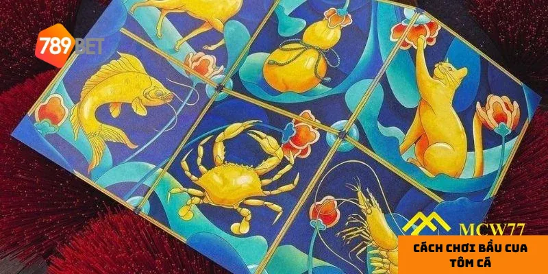 Hướng dẫn cách chơi bầu cua tôm cá đơn giản, dễ thắng lớn 2 Luật chơi cách chơi bầu cua tôm cá