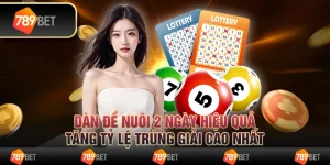 Dàn đề nuôi 2 ngày hiệu quả, tăng tỷ lệ trúng giải cao nhất 6 Dàn đề nuôi 2 ngày hiệu quả, tăng tỷ lệ trúng giải cao nhất