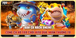 Bắn cá hack online: Công cụ hỗ trợ chơi hiệu quả, nhận thưởng to 4 Bắn cá hack online: Công cụ hỗ trợ chơi hiệu quả, nhận thưởng to
