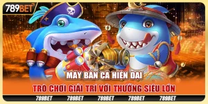 Máy bắn cá hiện đại: Trò chơi giải trí với thưởng siêu lớn 6 Máy bắn cá hiện đại: Trò chơi giải trí với thưởng siêu lớn