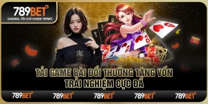 Tải Game Bài Đổi Thưởng Tặng Vốn – Trải Nghiệm Cực Đã 4 Tải Game Bài Đổi Thưởng Tặng Vốn – Trải Nghiệm Cực Đã