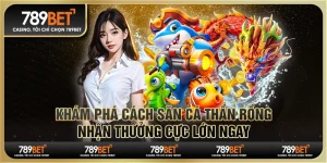 Khám phá cách săn cá thần rồng, nhận thưởng cực lớn ngay 3 Khám phá cách săn cá thần rồng, nhận thưởng cực lớn ngay
