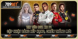 Tin tức đua xe F1: 789BET Cập nhật bảng xếp hạng, chiến thắng mới 4 Tin tức đua xe F1: 789BET Cập nhật bảng xếp hạng, chiến thắng mới
