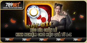 Xóc Đĩa Chẵn Lẻ 789BET – Kinh Nghiệm Chơi Hiệu Quả Từ A-Z 1 Xóc Đĩa Chẵn Lẻ 789BET – Kinh Nghiệm Chơi Hiệu Quả Từ A-Z
