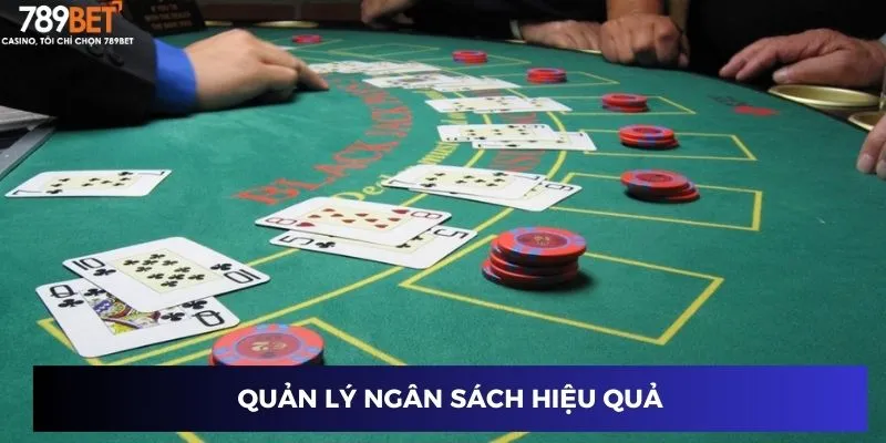 Blackjack 21 Điểm - Bùng Nổ Thắng Lớn Cùng Cao Thủ 4 Quản lý ngân sách hiệu quả