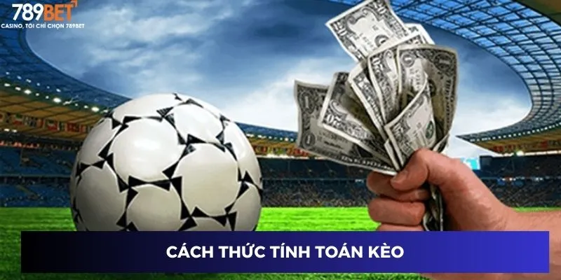 Cách Ra Kèo Của Nhà Cái - Tìm Hiểu Chiến Thuật Đặc Biệt 2 Cách thức tính toán kèo