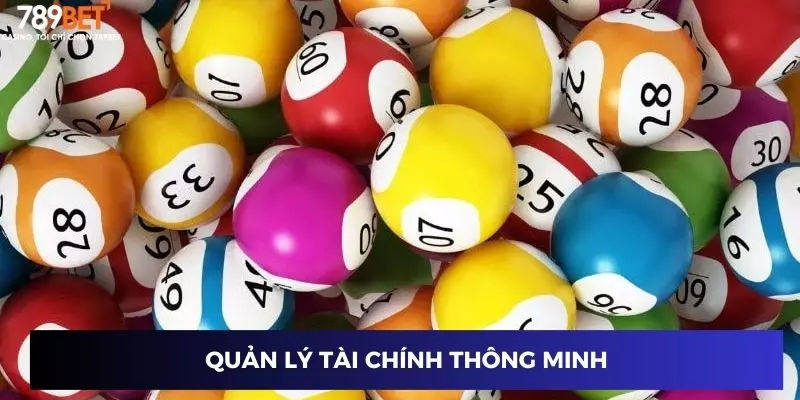 Xổ số thần tốc: Cách chơi nhanh trúng lớn, săn thưởng cao 4 Quản lý tài chính thông minh