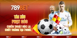 Tài Xỉu Phạt Góc - Chiến Thuật Độc Lạ Chốt Thắng Tại 789BET 4 1-tai-xiu-phat-goc-chien-thuat-doc-la-chot-thang-tai-789bet