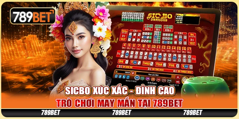 Sicbo Xúc Xắc - Đỉnh Cao Trò Chơi May Mắn Tại 789BET 1 Sicbo Xúc Xắc - Đỉnh Cao Trò Chơi May Mắn Tại 789BET
