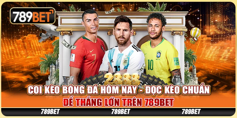 Coi Kèo Bóng Đá Hôm Nay - Đọc Kèo Chuẩn Để Thắng Lớn Tại 789BET 1 Coi Kèo Bóng Đá Hôm Nay - Đọc Kèo Chuẩn Để Thắng Lớn Tại 789BET