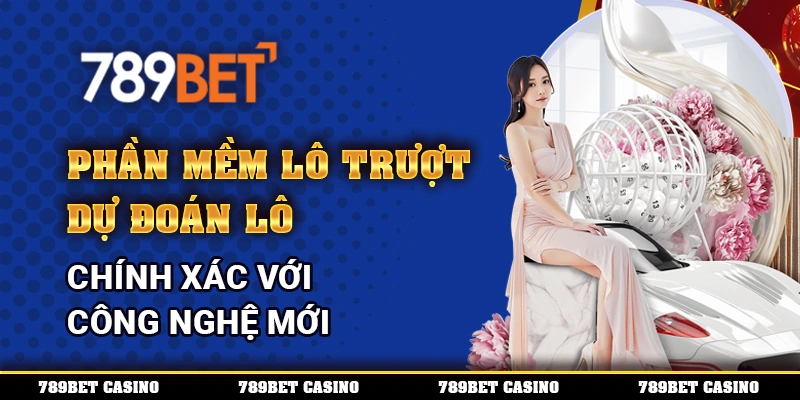 Phần Mềm Lô Trượt – Dự Đoán Lô Chính Xác Với Công Nghệ Mới 1 Phần Mềm Lô Trượt – Dự Đoán Lô Chính Xác Với Công Nghệ Mới
