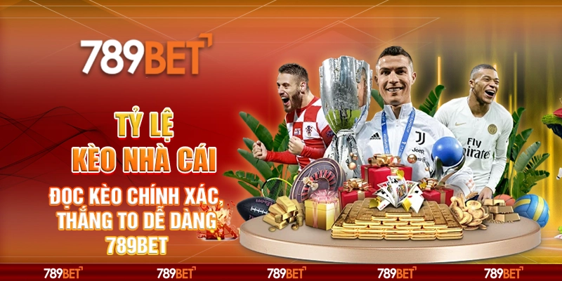 Tỷ Lệ Kèo Nhà Cái – Đọc Kèo Chính Xác, Thắng To Dễ Dàng 789BET 1 3-ty-le-keo-nha-cai-doc-keo-chinh-xac-thang-to-de-dang-789bet