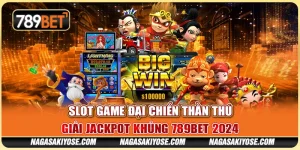 Slot Game Đại Chiến Thần Thú – Giải Jackpot Khủng 789BET 2024 3 Slot Game Đại Chiến Thần Thú – Giải Jackpot Khủng 789BET 2024