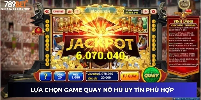 Game Quay Nổ Hũ Uy Tín – Vòng Quay Hũ Vàng Thưởng Khủng 3 Lựa chọn game quay nổ hũ uy tín phù hợp