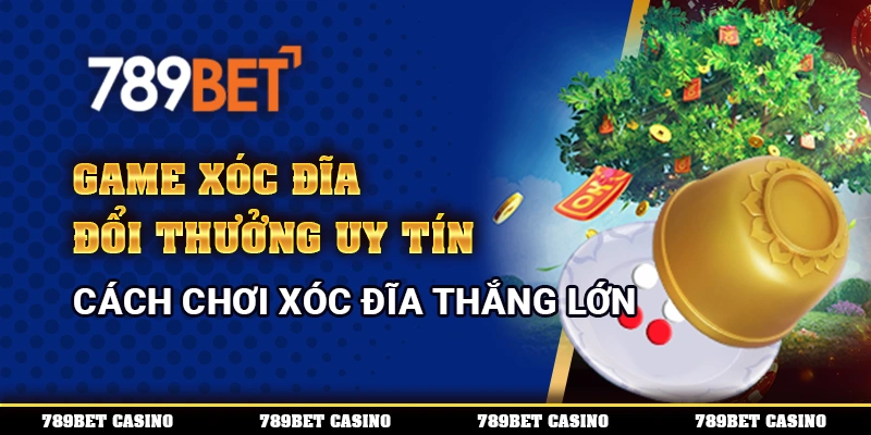 Game Xóc Đĩa Đổi Thưởng Uy Tín – Cách Chơi Xóc Đĩa Thắng Lớn 1 Game Xóc Đĩa Đổi Thưởng Uy Tín – Cách Chơi Xóc Đĩa Thắng Lớn