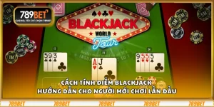 Cách tính điểm Blackjack – Hướng dẫn cho người mới chơi lần đầu 5 Cách tính điểm Blackjack – Hướng dẫn cho người mới chơi lần đầu