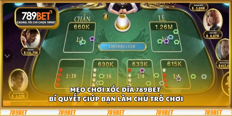Mẹo chơi xóc đĩa 789Bet - Bí quyết giúp bạn làm chủ trò chơi 1 Mẹo chơi xóc đĩa 789Bet - Bí quyết giúp bạn làm chủ trò chơi
