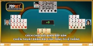 Cách chơi bài Binh Xập Xám – Chiến thuật đánh bài giúp tăng tỷ lệ thắng 3 Cách chơi bài Binh Xập Xám – Chiến thuật đánh bài giúp tăng tỷ lệ thắng